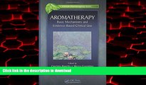 Best books  Aromatherapy: Basic Mechanisms and Evidence Based Clinical Use (Clinical Pharmacognosy