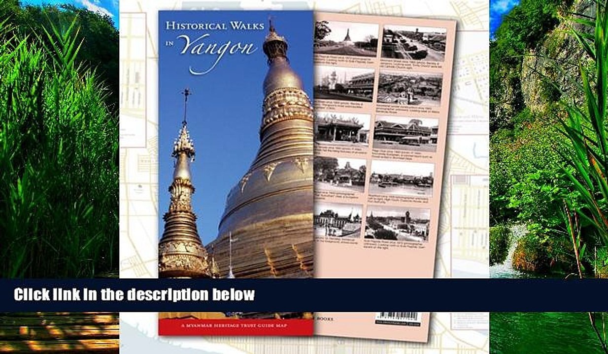Books to Read  Historical Walks in Yangon: A Myanmar Heritage Trust Guide Map (Myanmar Heritage