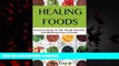Buy book  Healing Foods: Practical Guide to the Health Benefits and Medicinal Properties of Food