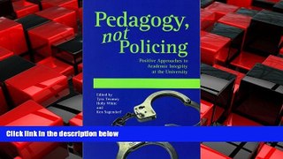 FREE PDF  Pedagogy, Not Policing: Positive Approaches to Academic Integrity at the University