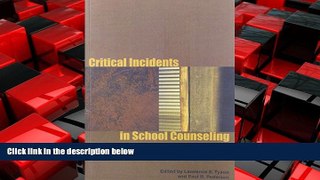 READ book  Critical Incidents in School Counseling  BOOK ONLINE