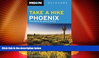 Buy NOW  Moon Take a Hike Phoenix: Hikes within Two Hours of the City (Moon Outdoors)  Premium