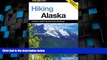 Big Sales  Hiking Alaska, 2nd: A Guide to Alaska s Greatest Hiking Adventures (State Hiking Guides