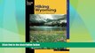 Big Sales  Hiking Wyoming: 110 Of The State s Best Hiking Adventures (State Hiking Guides Series)