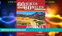 Deals in Books  60 Hikes Within 60 Miles: Los Angeles: Including Ventura and Orange Counties