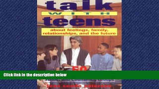 FREE DOWNLOAD  Talk with Teens about Feelings, Family, Relationships, and the Future: 50 Guided