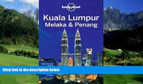 Books to Read  Lonely Planet Kuala Lumpur, Melaka   Penang (Travel Guide)  Full Ebooks Best Seller