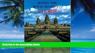 Books to Read  Along The Royal Roads To Angkor  Full Ebooks Best Seller