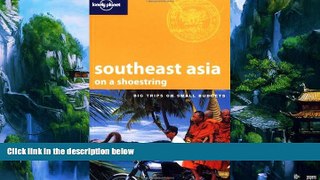 Big Deals  Lonely Planet South East Asia on a Shoestring (Lonely Planet Shoestring Guides)  Best