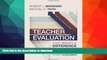 FAVORITE BOOK  Teacher Evaluation That Makes a Difference: A New Model for Teacher Growth and