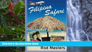 Deals in Books  Filipina Safari: Hunting the Philippines for the Right Woman  Premium Ebooks Full