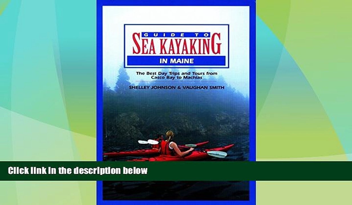 Buy NOW  Guide to Sea Kayaking in Maine (Regional Sea Kayaking Series)  READ PDF Online Ebooks