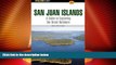 Deals in Books  A FalconGuide to the San Juan Islands (Exploring Series)  Premium Ebooks Online
