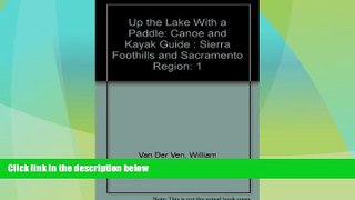 Big Sales  Up the Lake With a Paddle: Canoe and Kayak Guide volume 1  Premium Ebooks Best Seller