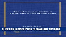 [EBOOK] DOWNLOAD The adventures of Oliver Twist, and A tale of two cities GET NOW