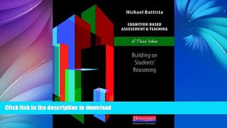 READ BOOK  Cognition-Based Assessment   Teaching of Place Value: Building on Students  Reasoning