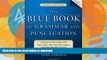 READ BOOK  The Blue Book of Grammar and Punctuation: An Easy-to-Use Guide with Clear Rules,