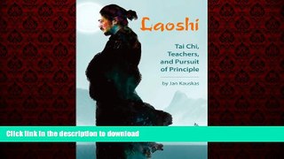 Read books  Laoshi: Tai Chi, Teachers, and Pursuit of Principle online to buy