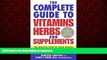 Best books  The Complete Guide to Vitamins, Herbs, and Supplements: The Holistic Path to Good