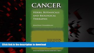 Buy books  Cancer: The Complete Recovery Guide, Book 5 (Herbs, Botanicals and Biological