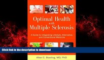 Best book  Optimal Health with Multiple Sclerosis: A Guide to Integrating Lifestyle, Alternative,