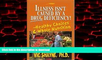 liberty books  Illness Isn t Caused By A Drug Deficiency!: - Healthy Choices   Whole Nutrition