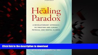 Best books  The Healing Paradox: A Revolutionary Approach to Treating and Curing Physical and