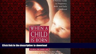 liberty book  When a Child Is Born: The Natural Child Care Classic online to buy