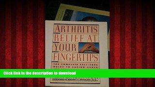 Buy books  Arthritis Relief at Your Fingertips: The Complete Self-Care Guide for Easing Aches and