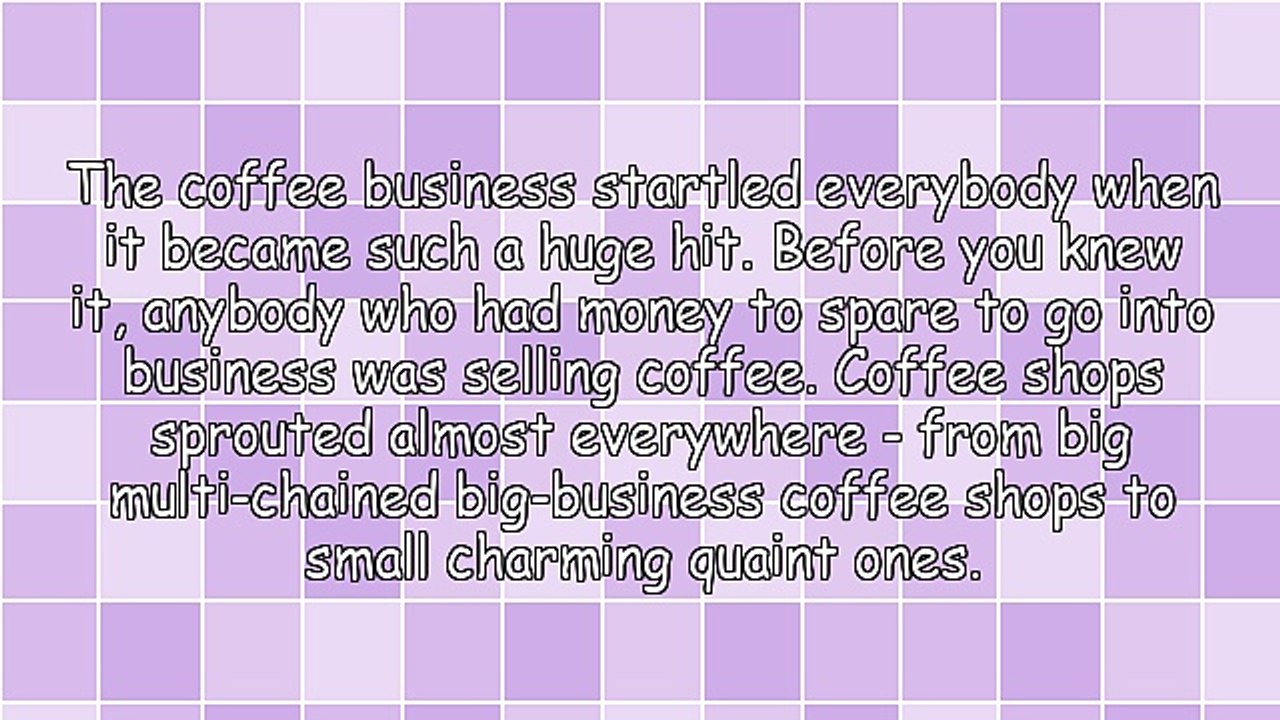 The Perks of the Coffee Business
