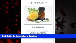 Read book  Homeopathy at Home: Everything You Need to Get Started with Confidence (Health at Home