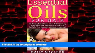 liberty book  Essential Oils for Hair: Get Healthy, Beautiful and 