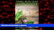 Buy books  Twig, Bud, Leaf and Root: An Introduction for Beginners to Medicinal Herbs and Plants