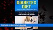 Read books  DIABETES DIET: The Complete Diabetes Diet Plan: Diabetes Diet Cookbook And Diabetes
