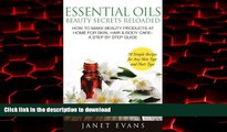 Best books  Essential Oils Beauty Secrets Reloaded: How To Make Beauty Products At Home for Skin,