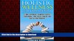 Buy book  Holistic Wellness with a Renewed Mind: 25 Simple Approaches to Improve Yourself: Learn