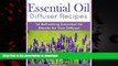 Read books  Essential Oil Diffuser Recipes: 54 Refreshing Essential Oil Blends for Your Diffuser