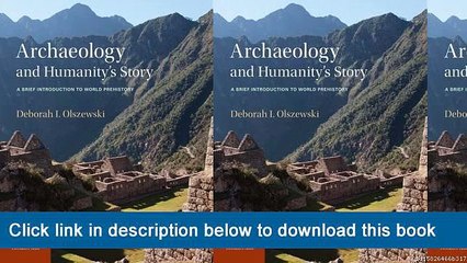 ~-~-~-oo~~ eBook Archaeology And Humanity's Story: A Brief Introduction To World Prehistory
