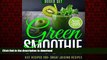 Buy book  Green Smoothie Diet Recipes 100+ Great Juicing Recipes: Lose Up to 10 Pounds in 10 Days