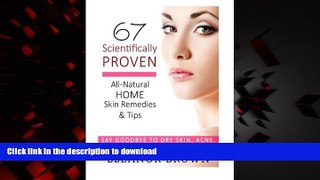 liberty book  67 Scientifically Proven All-Natural Home Skin Remedies   Tips: Say Goodbye To Dry