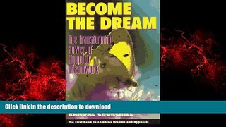 Buy book  Become the Dream : The Transforming Power of Hypnotic Dreamwork online to buy