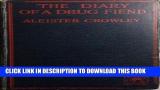 [EBOOK] DOWNLOAD The diary of a drug fiend PDF
