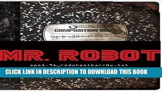 Ebook Mr. Robot Original Tie-in Book: (eps1.91_redwheelbarr0w.txt) Free Read