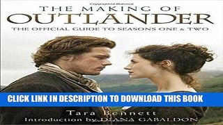 Best Seller The Making of Outlander: The Series: The Official Guide to Seasons One   Two Free