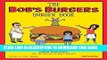 Best Seller The Bob s Burgers Burger Book: Real Recipes for Joke Burgers Free Read