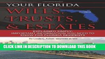 Ebook Your Florida Will, Trusts,   Estates Explained: Simply Important Information You Need to