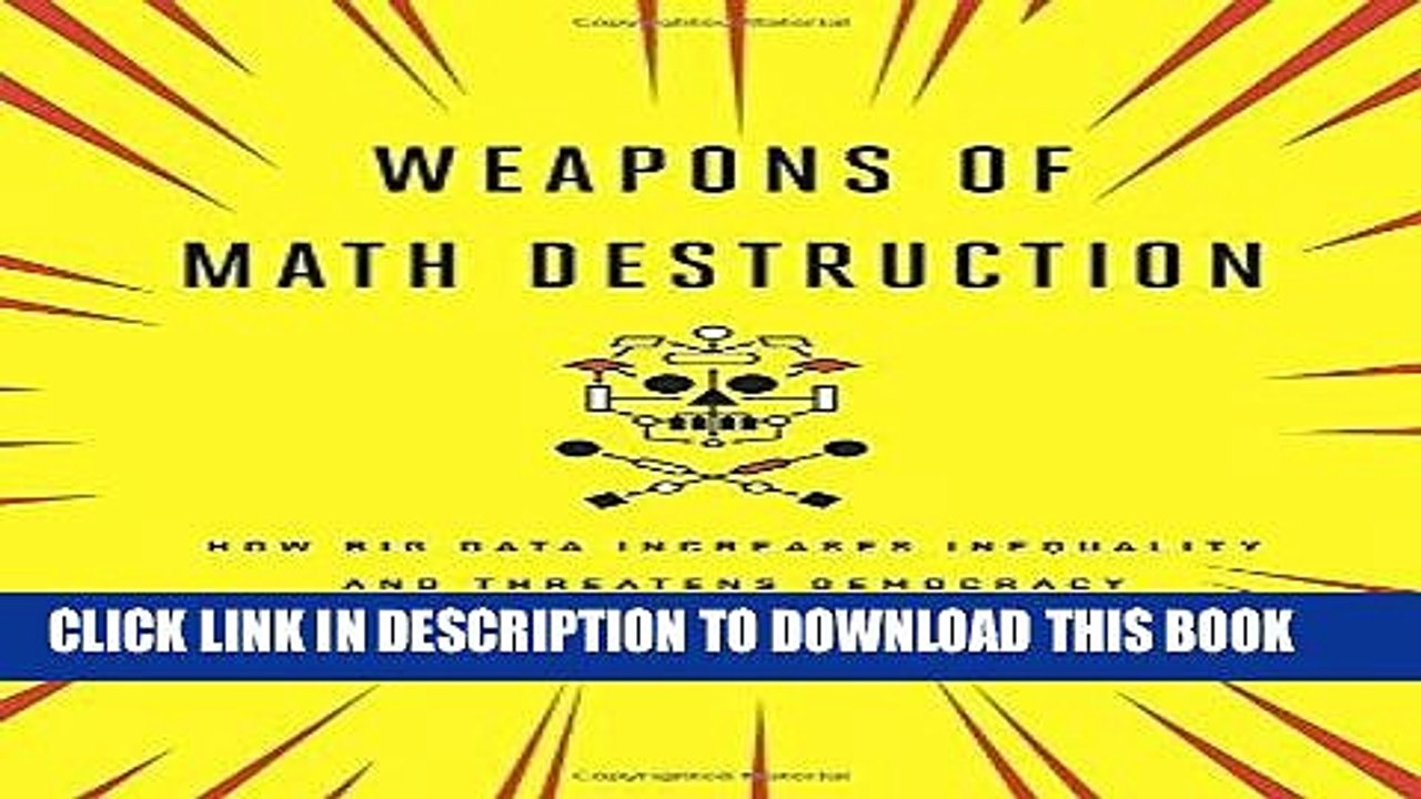 [PDF] Weapons of Math Destruction: How Big Data Increases Inequality and Threatens Democracy Full