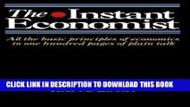 [PDF] The Instant Economist: All The Basic Principles Of Economics In 100 Pages Of Plain Talk Full