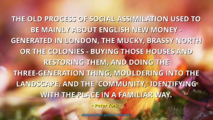 Peter York Quotes #4