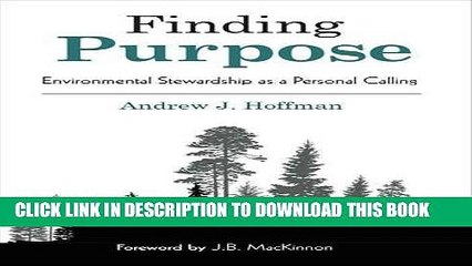 [PDF] FREE Finding Purpose: Environmental Stewardship as a Personal Calling [Download] Online